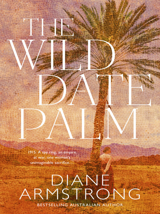 Title details for The Wild Date Palm by Diane Armstrong - Available